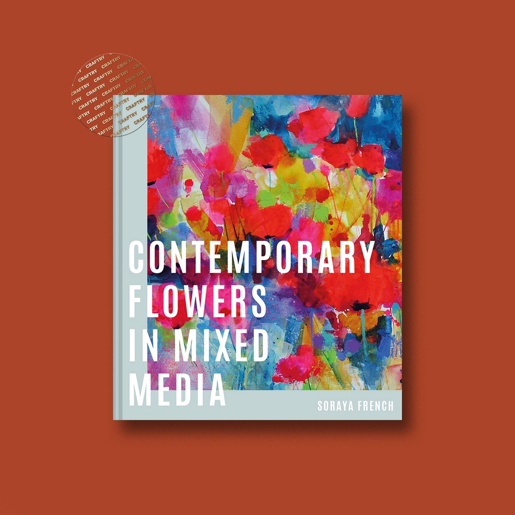 

Contemporary Flowers in Mixed Media - Soraya French