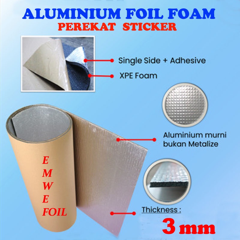 (Panjang 25cm x 1m) Aluminium Foil foam XPE Glue adhesive tape Perekat Sticker Lem Peredam Panas Atap bagasi kap mesin mobil Rumah single side foil tape busa tebal 3mm