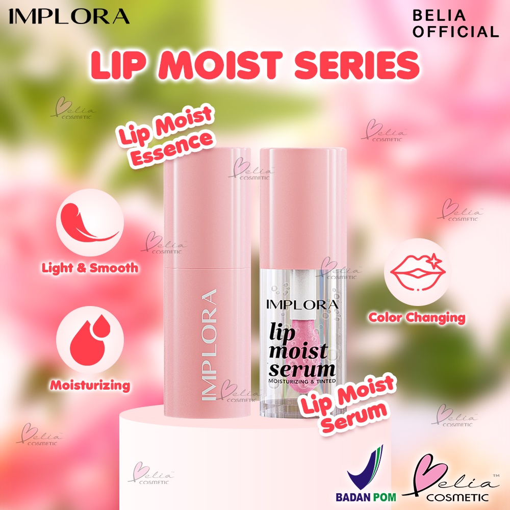 ❤ BELIA ❤ IMPLORA Lip Moist Series | Essence | Serum | Lip Oil | Perawatan Bibir | BPOM