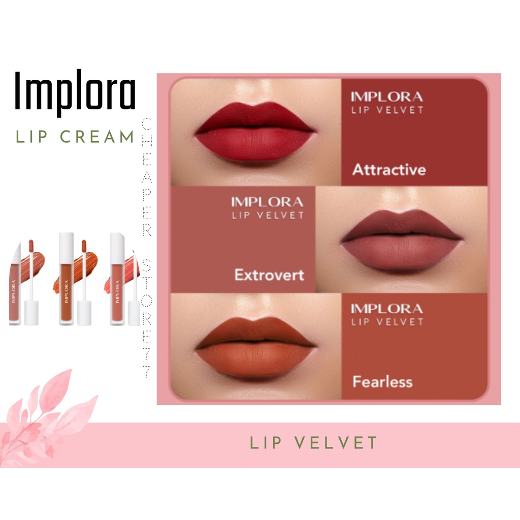 IMPLORA - LIP VELVET -  Attractive 2703 - Extrovert 2705 - Fearless 2701 - Honest 2702 - Naive 2704 - Serenity 2706