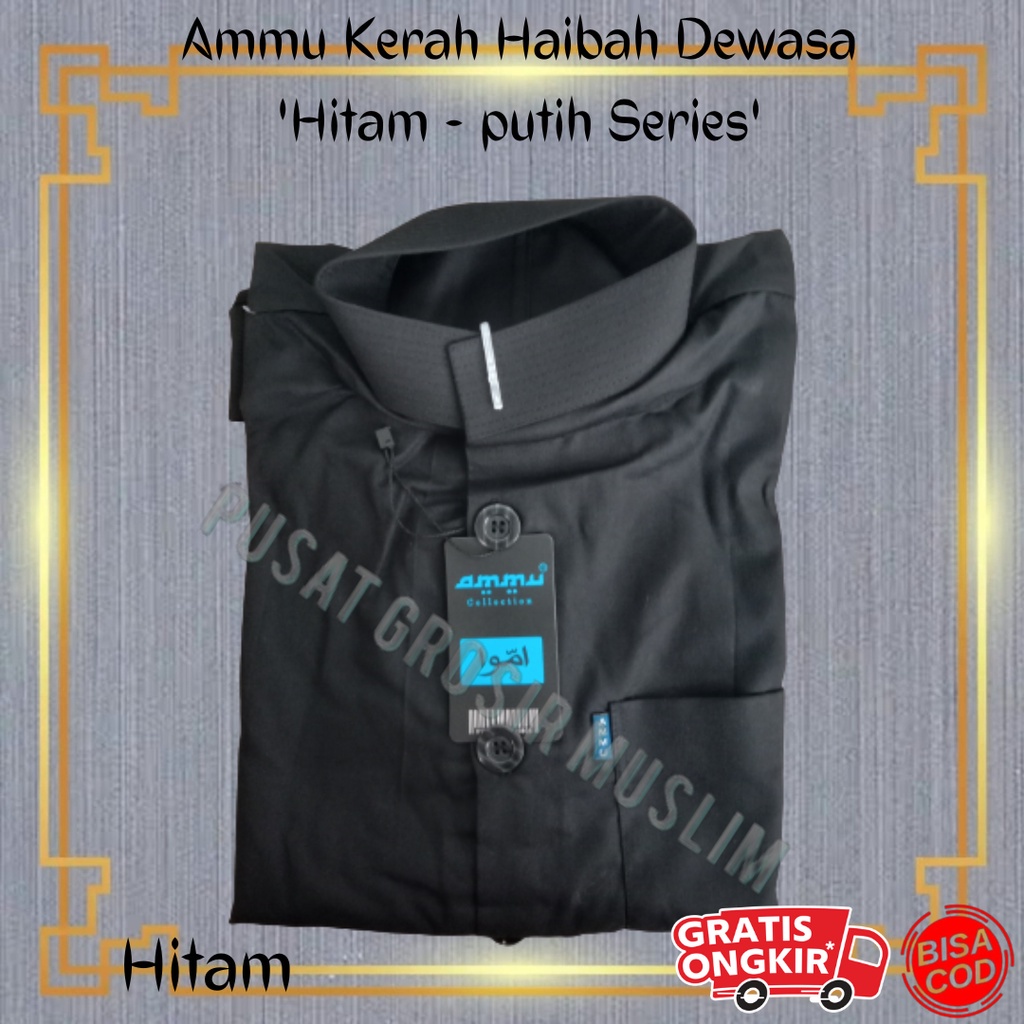 Baju Koko Ammu Haibah Dewasa Hitam Putih Series Putih,Hitam,putih tulang Termurah !!!