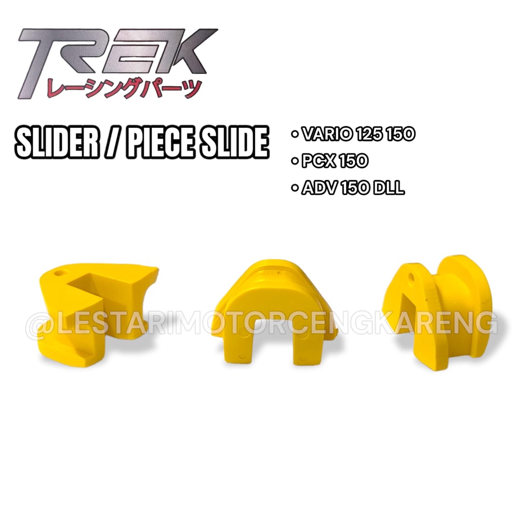 PIECE SLIDE RACING TREK VARIO 125 150 ADV 150 PCX 125 OLD 150 LOKAL