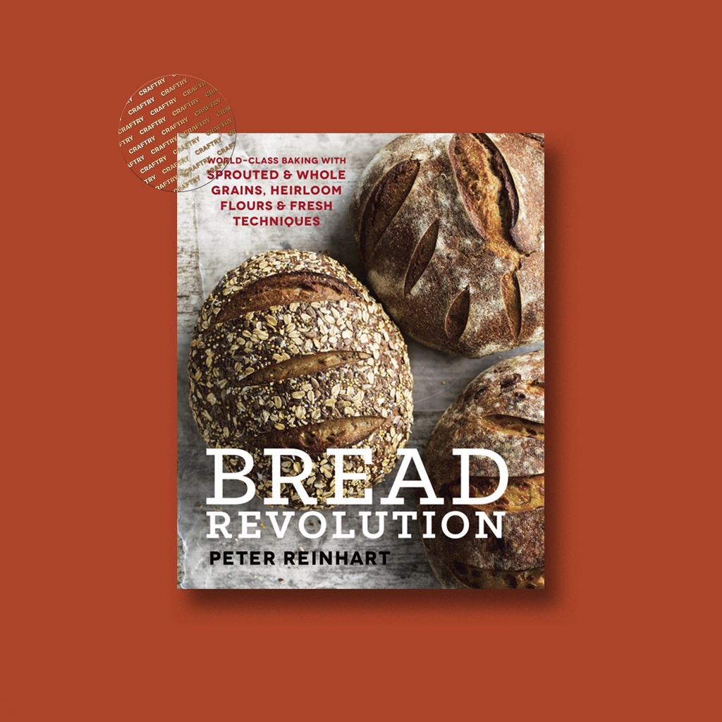 

Bread Revolution - Peter Reinhart