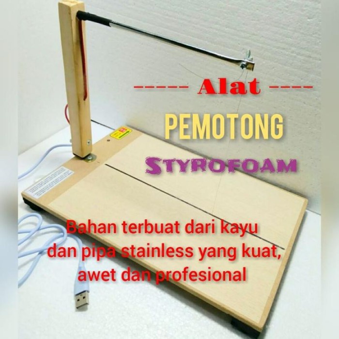

Terlaris Cutting Styrofoam Cutter/ Alat Potong Styrofoam Bentuk Meja Ukuran 20X30 Cm.
