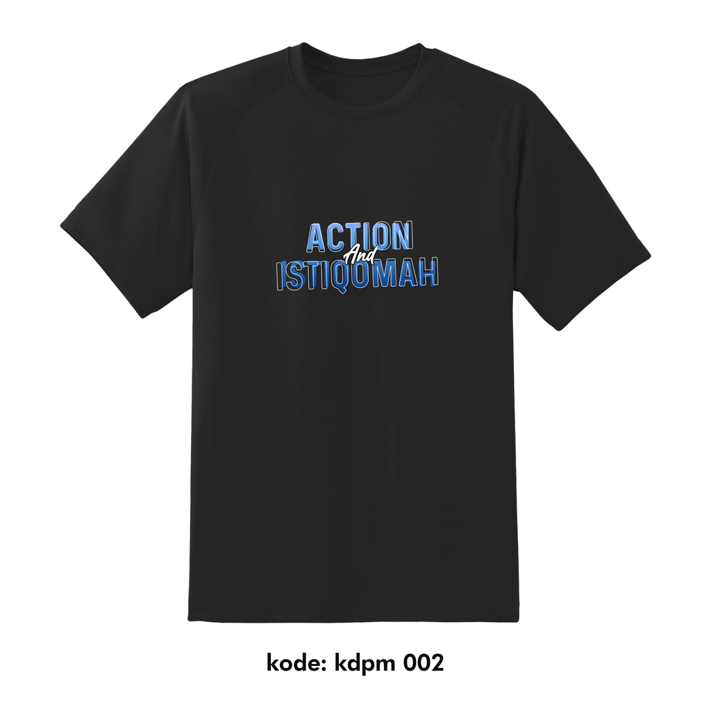 Kaos Dakwah Islami Action and Istiqomah Cutton Combed 30s Premium