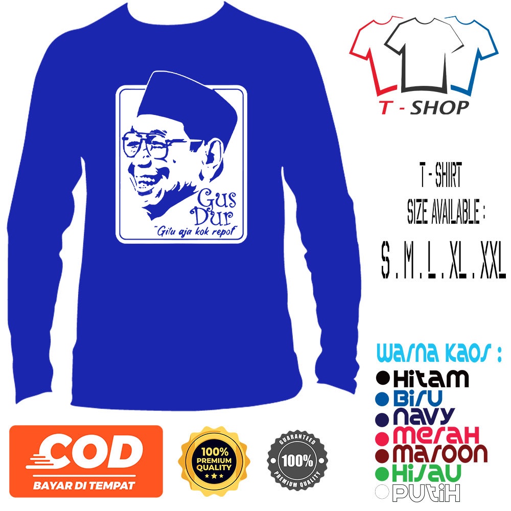 BAJU KAOS GUSDUR GITU AJA KOK REPOT / KAOS NAHDLATUL ULAMA Kaos LENGAN PANJANG GUSDUR Terbaru
