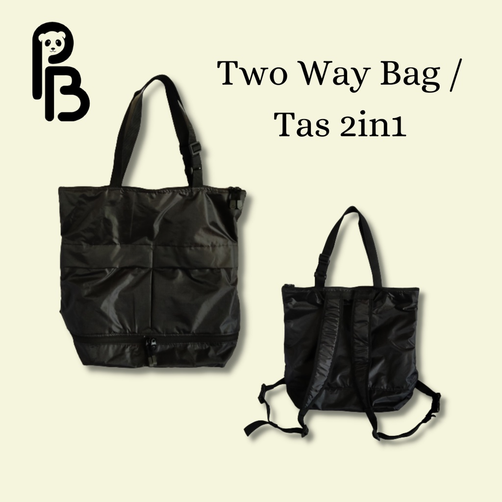 2 Way Bag | Tas 2in1 | Tas Ransel | Tote Bag | Backpack / Bagpack
