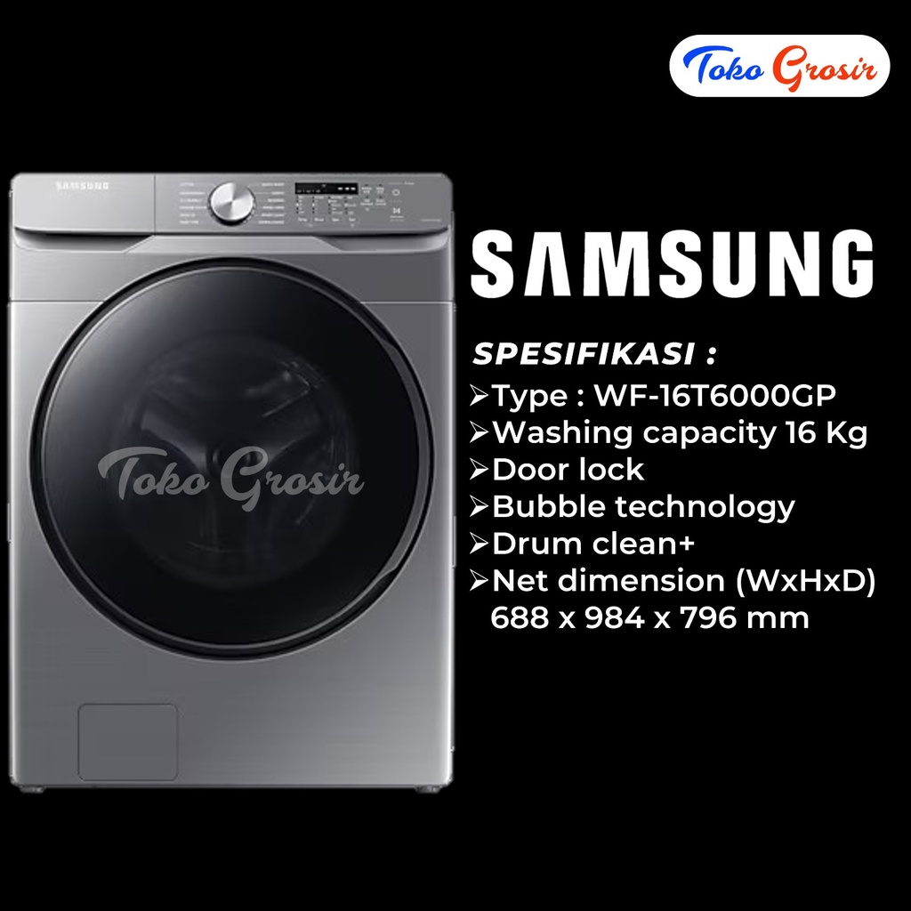 WASHER / MESIN CUCI / MESIN CUCI LAUNDRY SAMSUNG 16KG WF16T6000GP