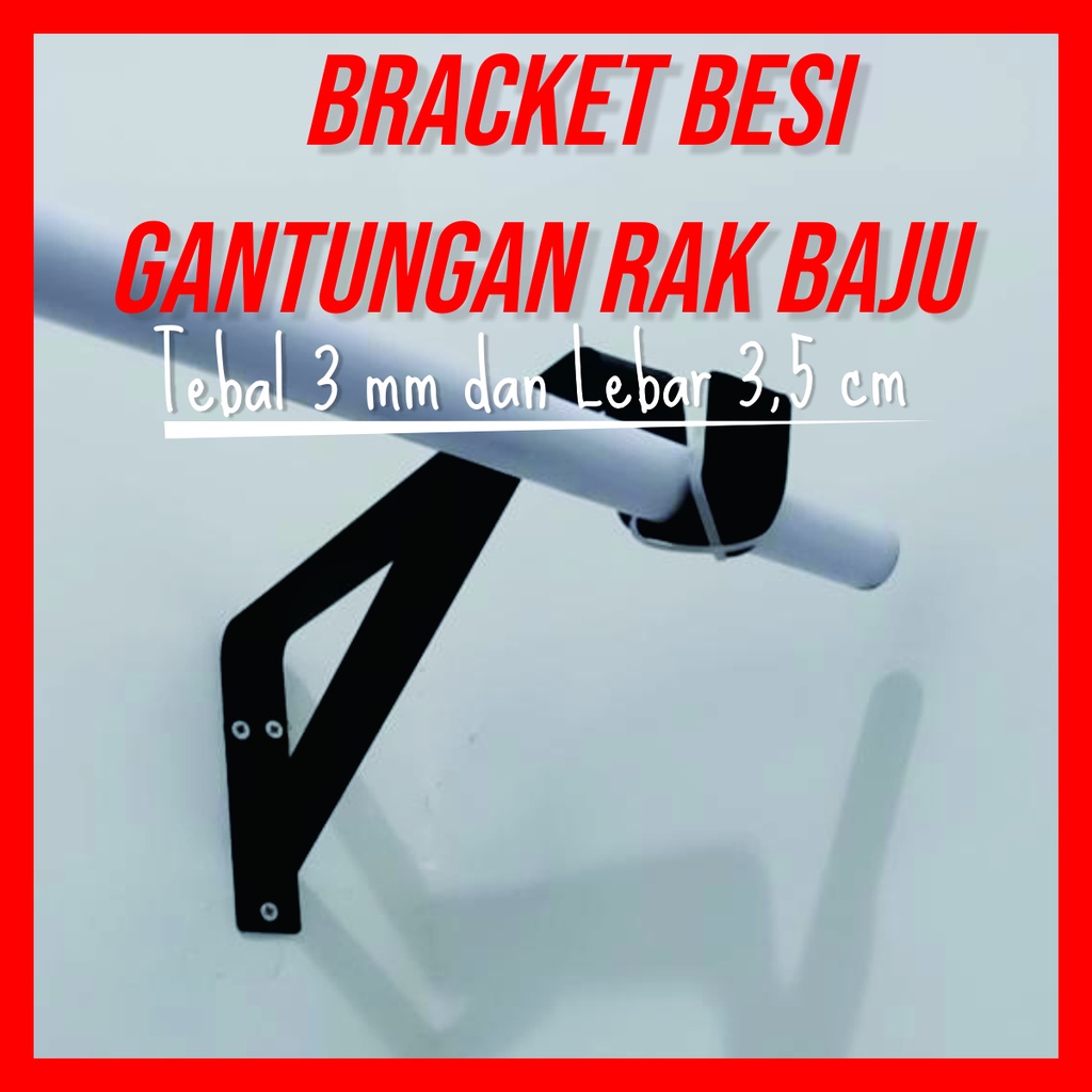 Bracket Besi Gantungan Rak Baju Kokoh | Siku Rak Pipa Gantung Serbaguna | Ambalan Besi Siku Rak Dind