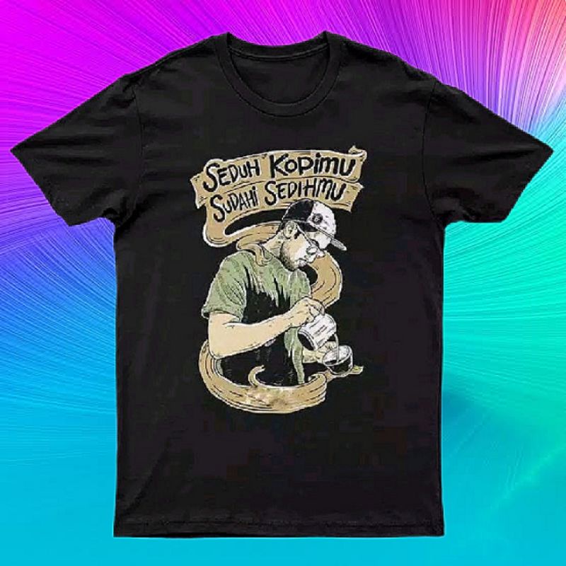 SEDUH KOPIMU / KAOS PRIA / KAOS MURAH / KAOS DISTRO / KAOS KEREN / KAOS PREMIUM / ATASAN KAOS / KAOS