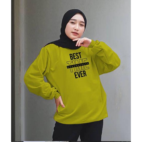 Kaos Lengan Panjang best time ever/ Kaos Sweatshirt / Atasan Wanita / Atasan Wanita Lengan Panjang