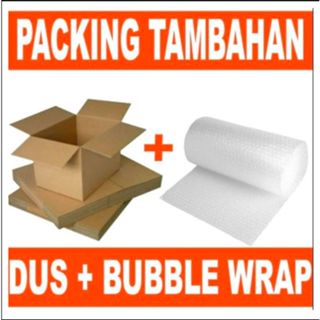

Packingan tambahan paket extra bubble wrap atau dus kotak packingan
