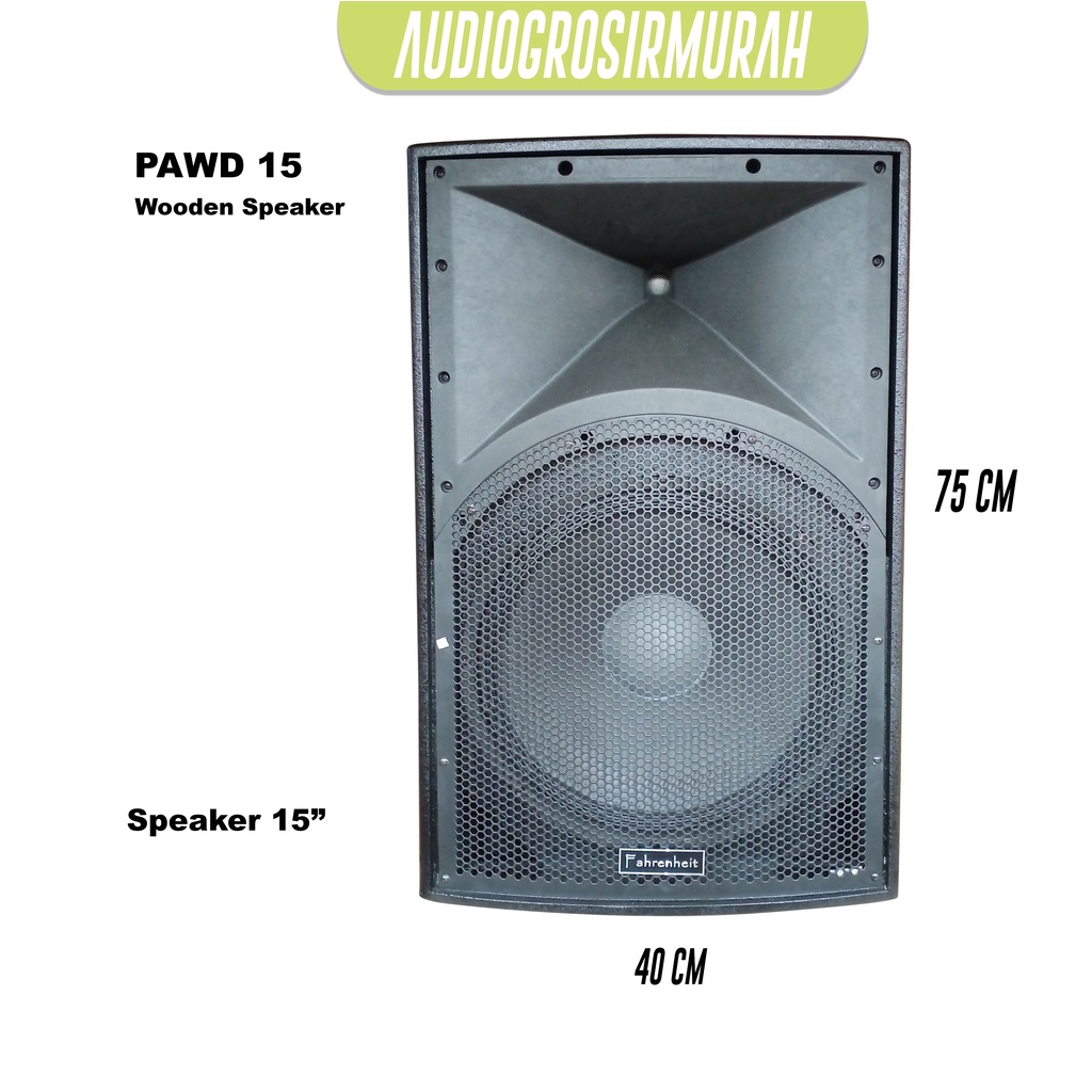 Speaker Pasif 15 Inch Fahrenheit PAWD15 Harga Per PCS