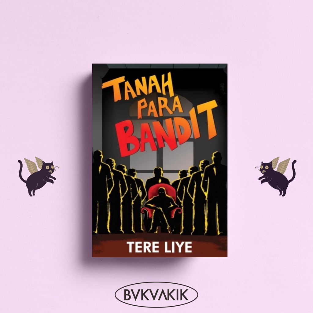 Tanah Para Bandit -Tere Liye