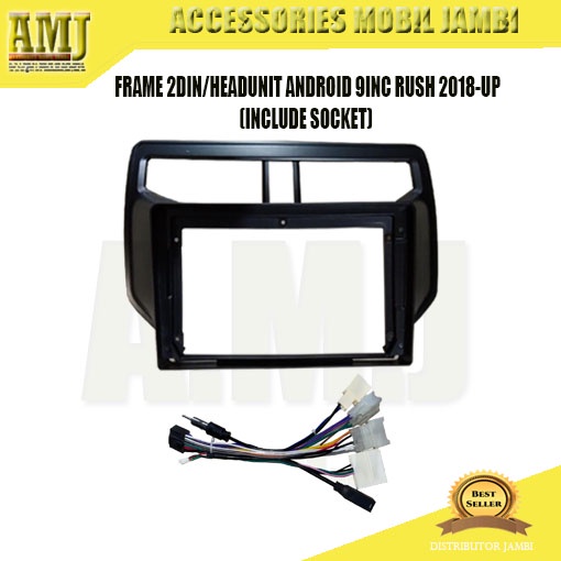 FRAME 2DIN/HEADUNIT ANDROID 9INC RUSH 2018-UP INCLUDE SOCKET