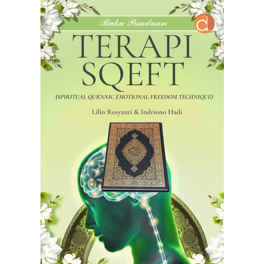 Buku Panduan Terapi SQEFT Spiritual Qur’anic Emotional Freedom