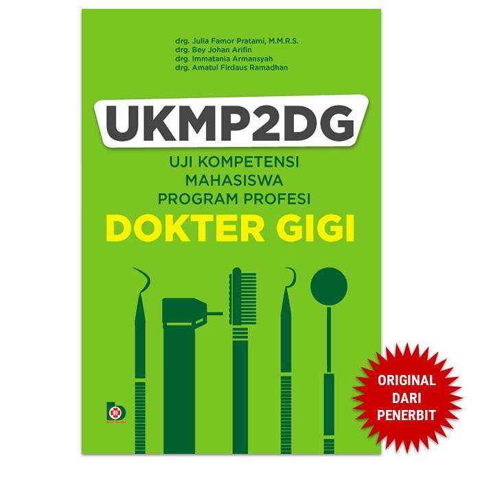 Dapatkan UKMP2DG : Uji Kompentensi Mahasiswa Pendidikan Profesi Kedokteran Gigi