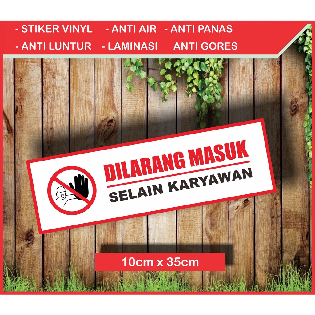 

STIKER DILARANG MASUK ANTI AIR ANTI GORES