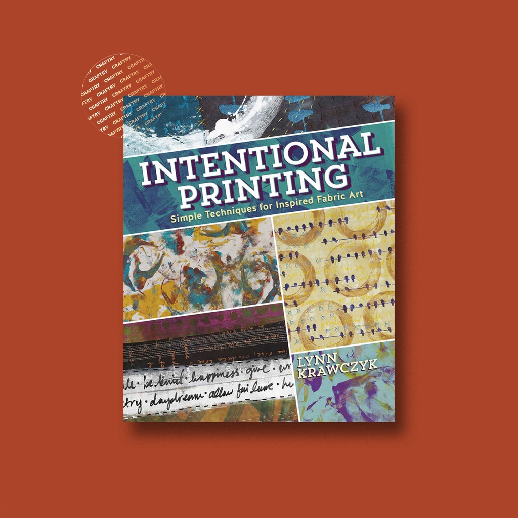 

Intentional Printing - Simple Techniques fo - Lynn Krawczyk