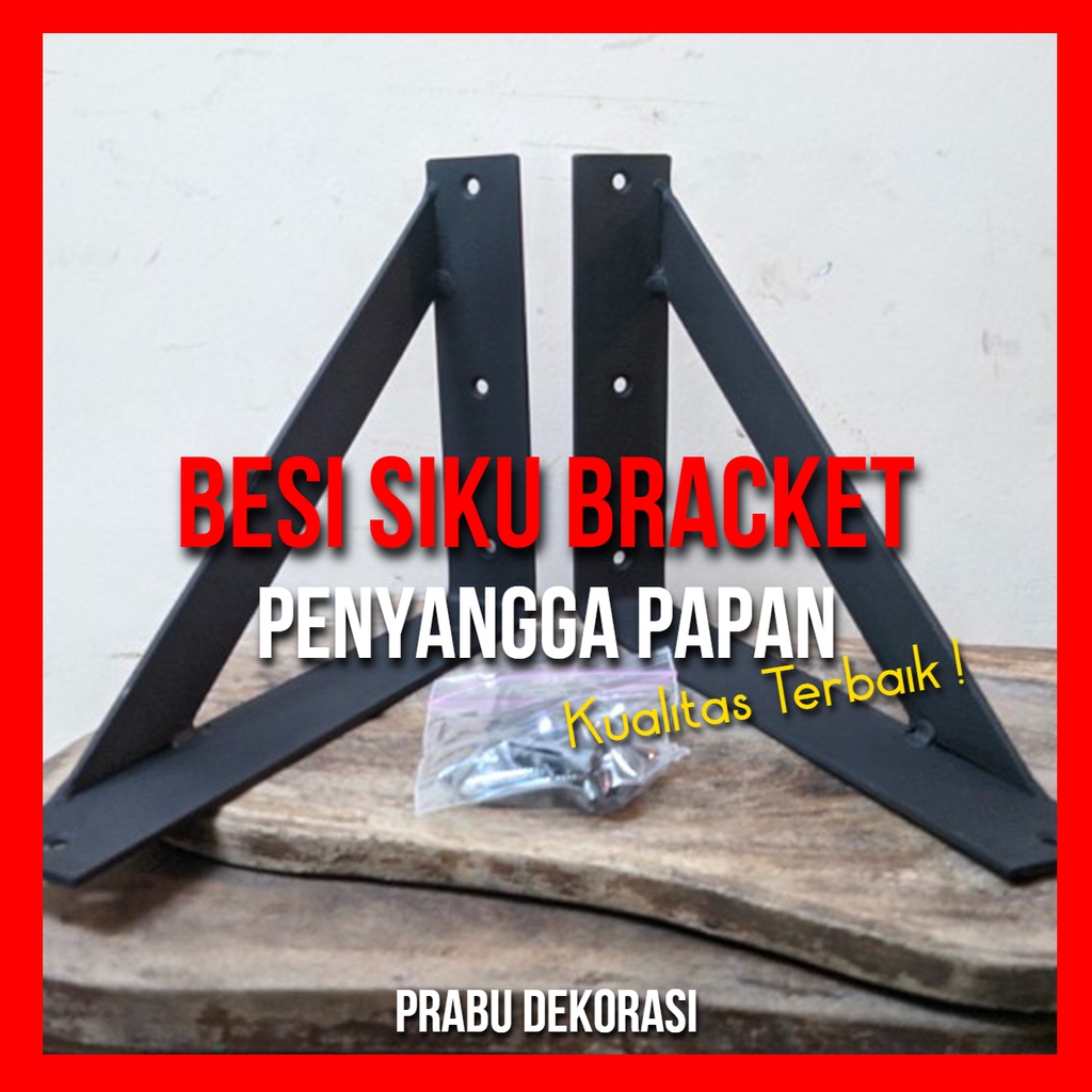 Besi Siku Bracket Penyangga Papan | SIku Holder dan Bracket Besi Ambalan Rak Penyimpanan Dinding | B