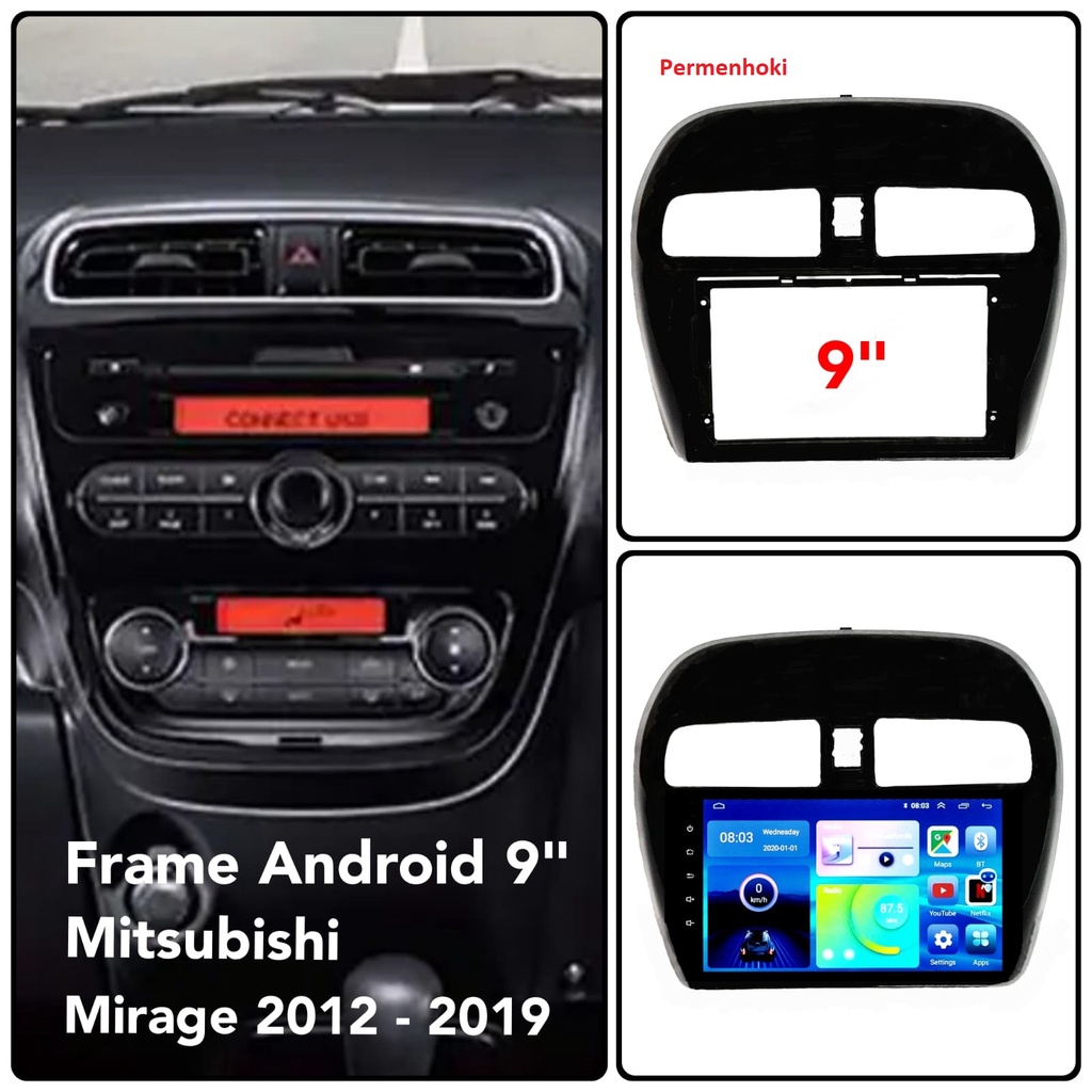 FRAME ANDROID 9 INCH MITSUBISHI MIRAGE 2012-2019