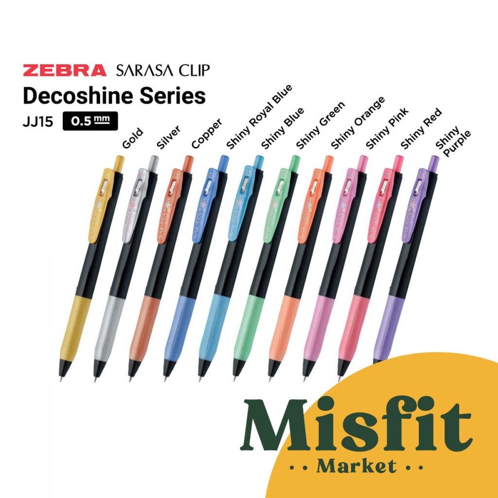 

Zebra Sarasa Clip JJ15 Deco Shine Color Series 0.5 mm Decoshine Pulpen Gel Metallic Metalik