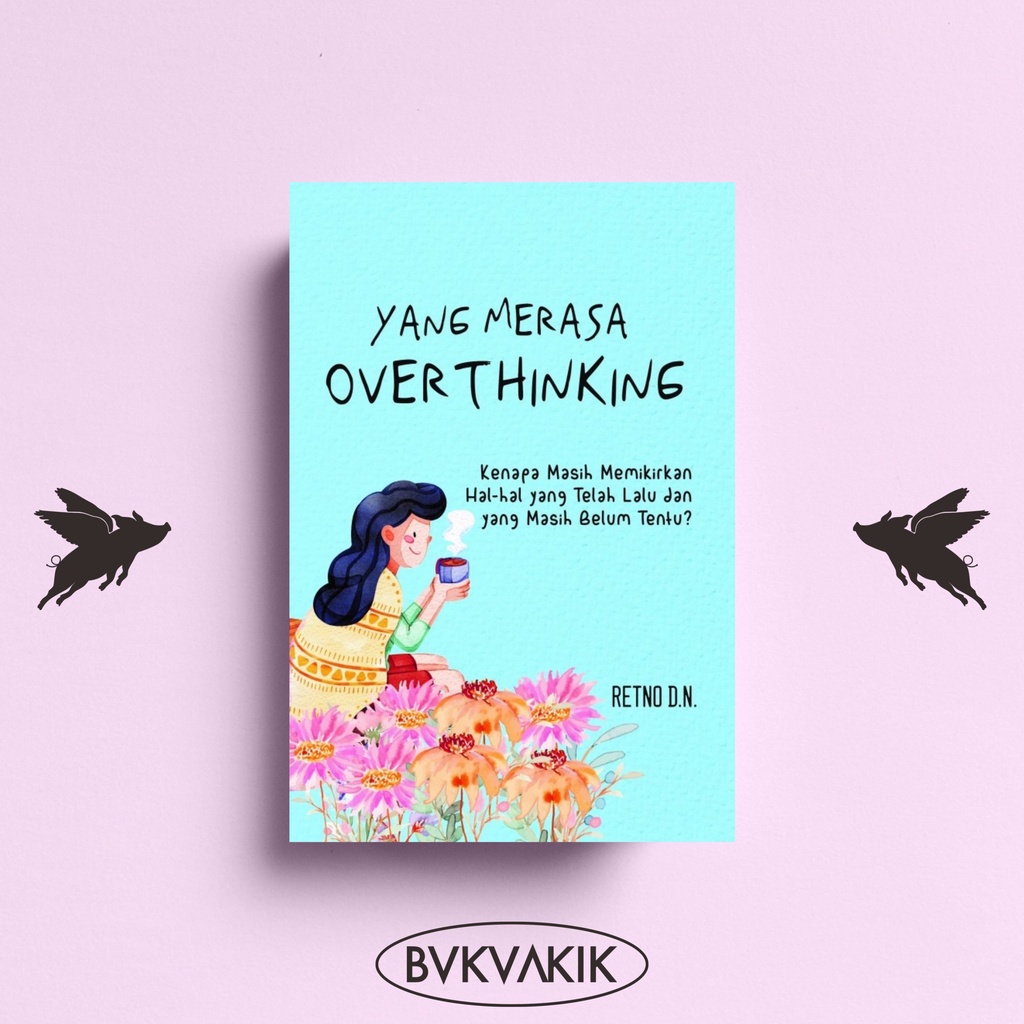 Yang Merasa Overthinking - Retno D. N