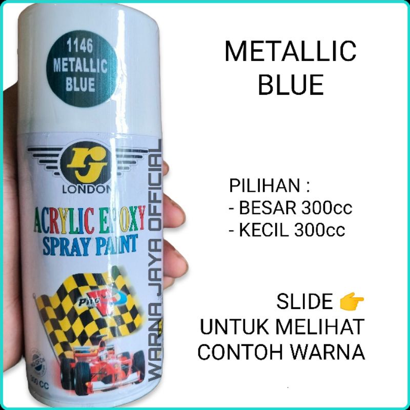 BIRU METALLIC - Cat Kaleng Semprot Pilok Pilox Pylox RJ London Metallic Blue Biru 150cc 300cc Besar 