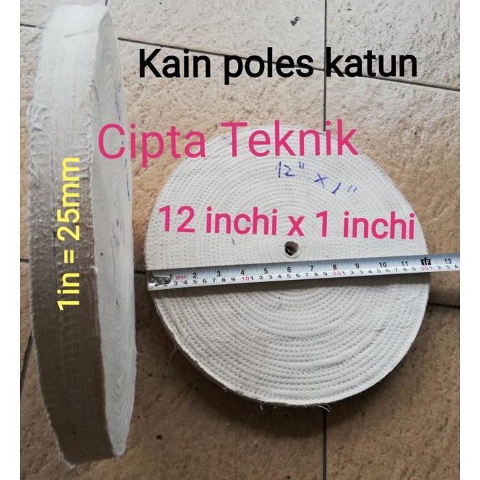 Termurah Kain Poles 12 Inchi X 1 Inchi Katun - Roda Buffing 12Inchix1Inchi