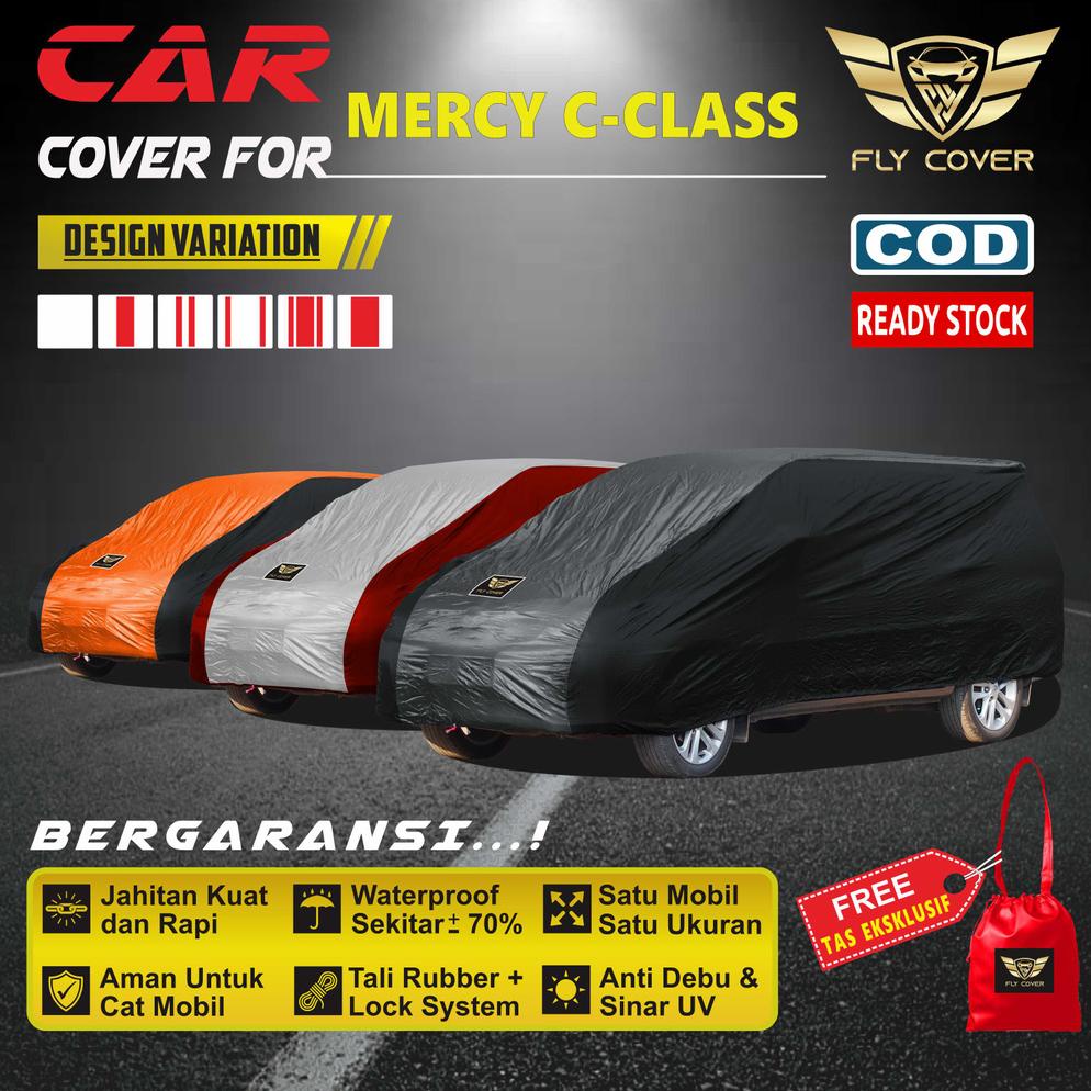 Bodi Cover Mobil Mercedes Benz C CLASS C200 C250 / Sarung Mercy C CLASS C300 C180 / Selimut Tutup Ma