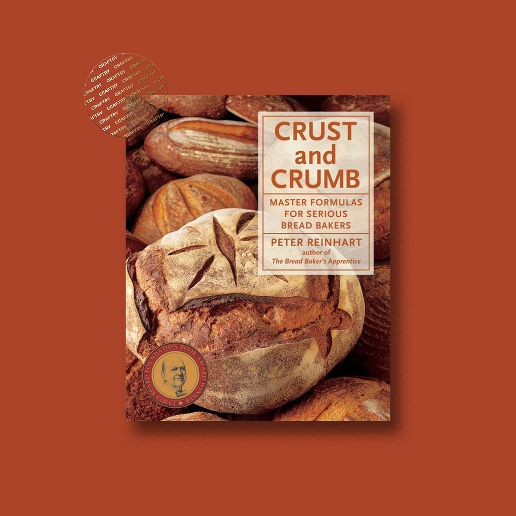 

Crust and Crumb - Peter Reinhart