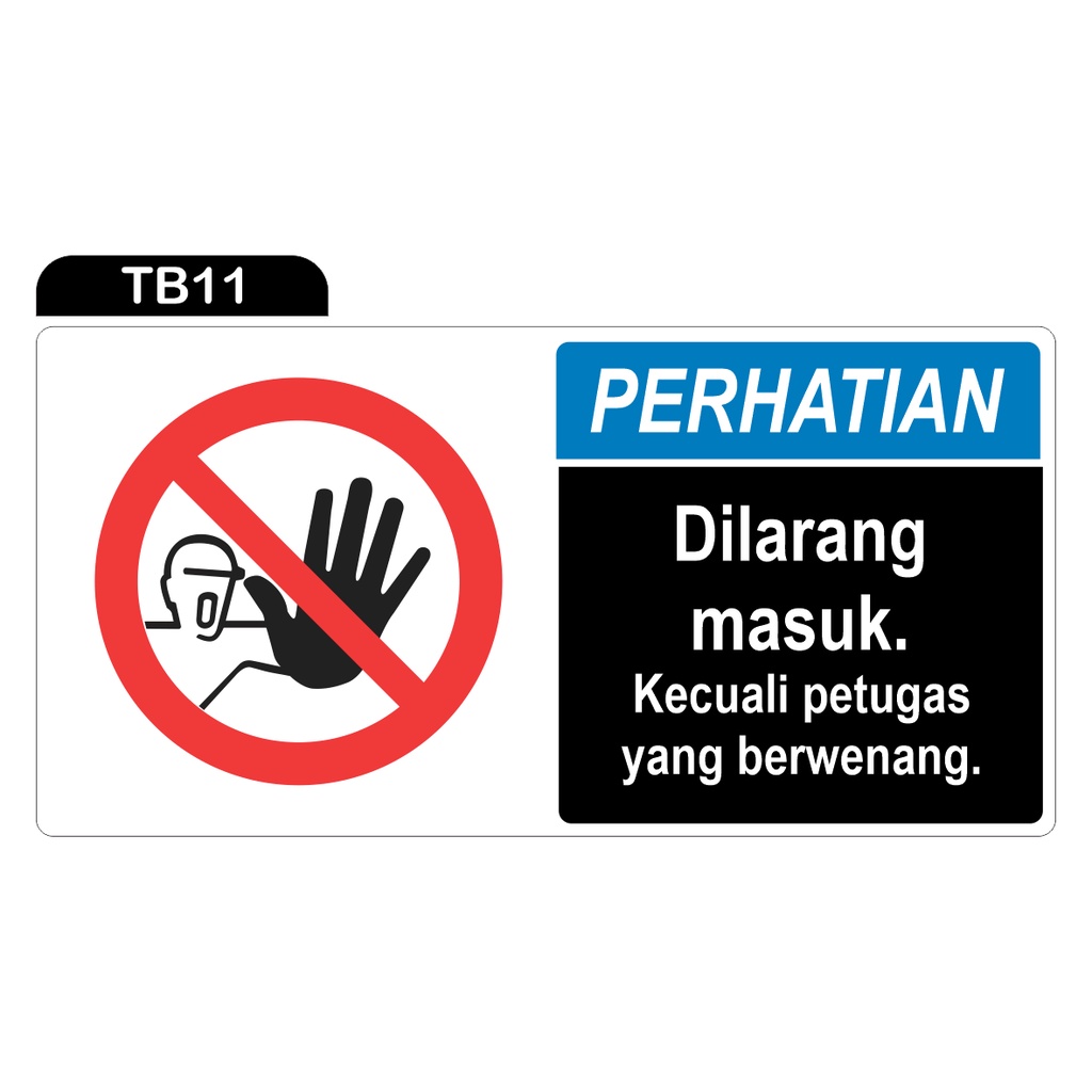 RAMBU DILARANG MASUK KECUALI PETUGAS BERWENANG (STICKER ONLY)