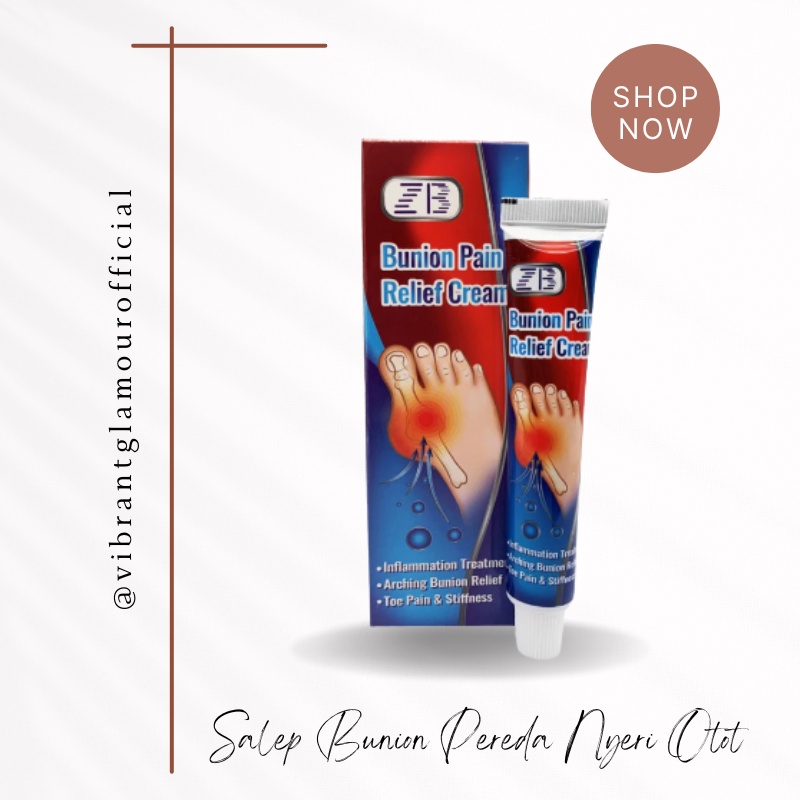 Bunion Pain Relief Cream Krim Penghilang Bunion Pengempis Bunion