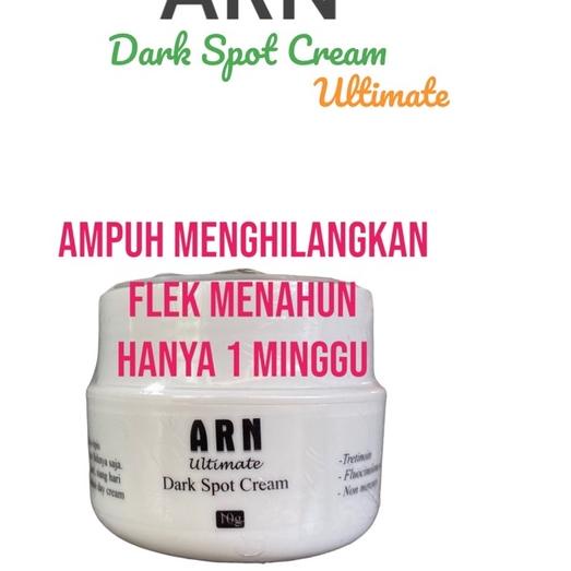 ♡ ARN DARK SPOT ULTIMATE /KRIM AMPUH PENGHILANG FLEK HITAM/KRIM PENGHILANG FLEK MENAHUN/ FLEK BANDEL