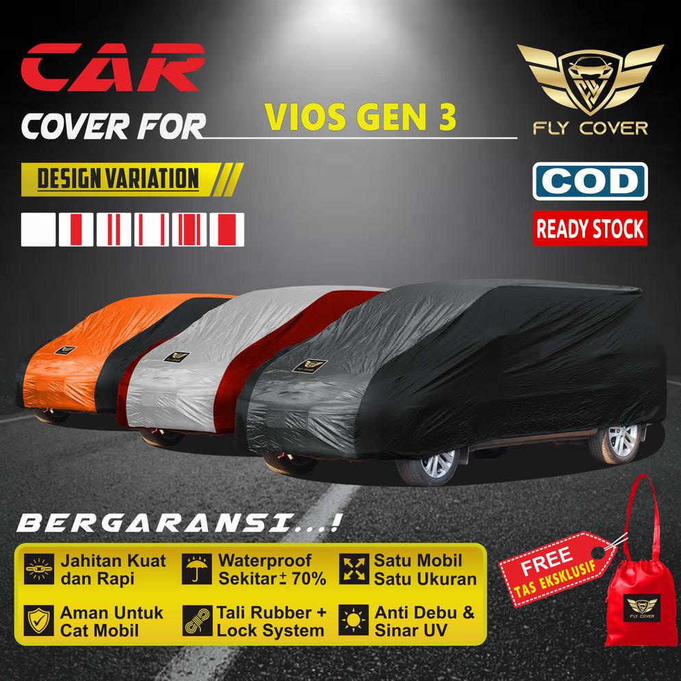 Bodi Cover Mobil Toyota Sedan VIOS GEN3 / Sarung Mobil VIOS GEN-3 Tutup Penutup Pelindung Waterproof