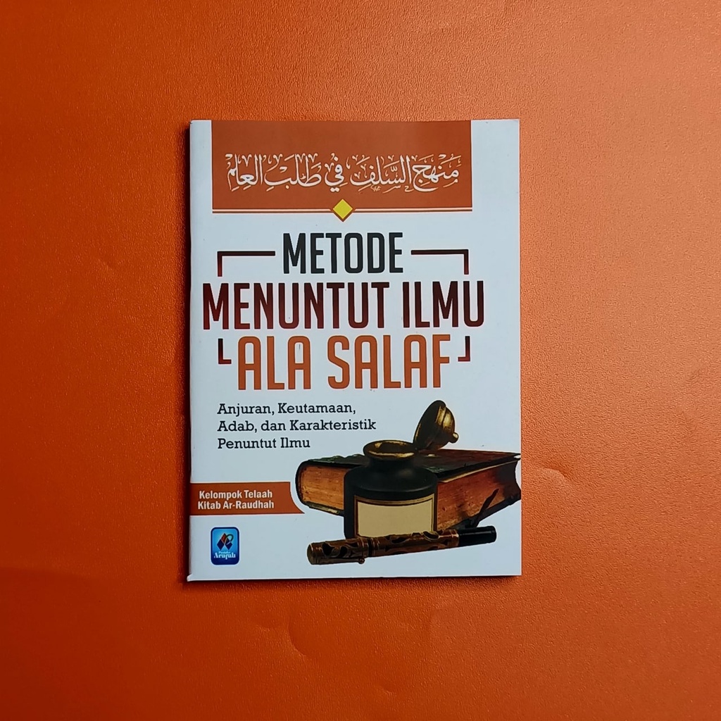 

Metode Menuntut Ilmu Ala Salaf - pustaka arafah