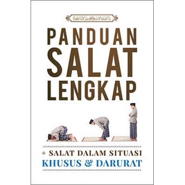 Panduan Shalat Lengkap salat dalam situasi khusus dan darurat - Tuntunan Shalat Lengkap Terjemah Perkata