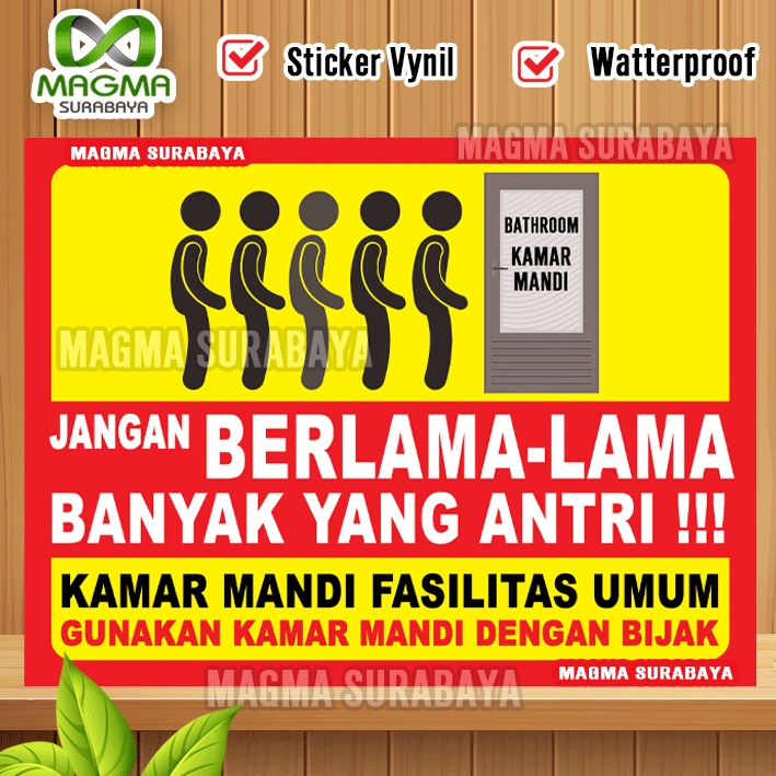 

Harap antri Gunakan kamar mandi dengan Bijak