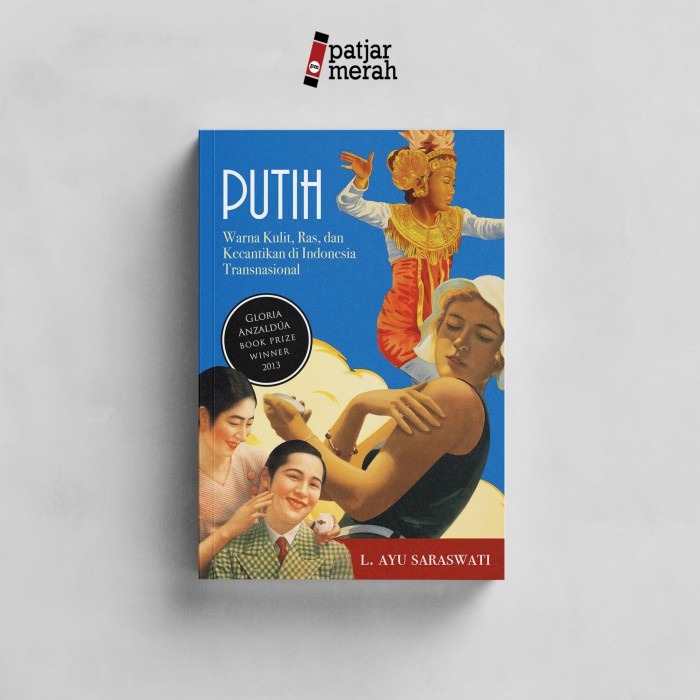 Terlaris Putih: Warna Kulit, Ras, Dan Kecantikan Di Indonesia Transnasional