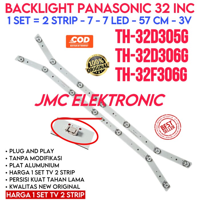 BACKLIGHT TV LED PANASONIC 32 INC TH32F306G TH32D305G TH32D306G TH-32F306G 32D306G 32D305G 32D305 32D306 32F306 LAMPU BL 7K 3V