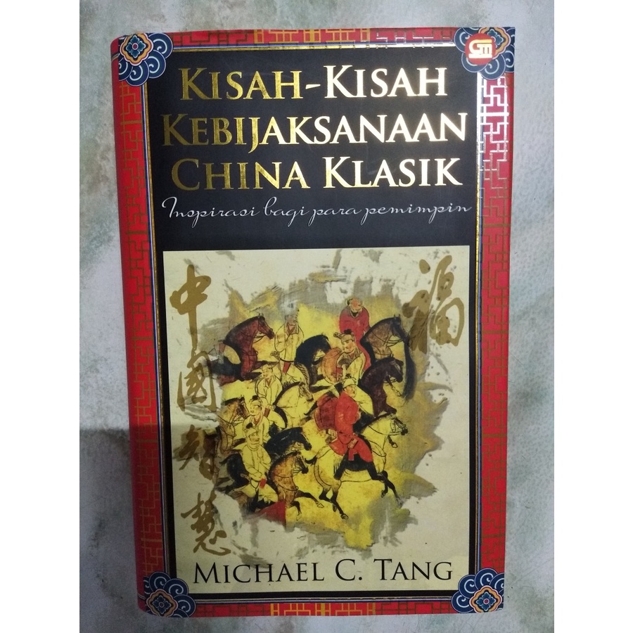 Kisah-Kisah Kebijaksanaan China Klasik - Michael C. Tang
