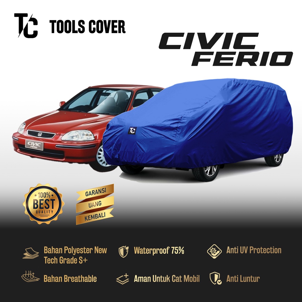 Body Cover Mobil Honda Civic Ferio Sarung Mobil Civic Ferio Selimut Penutup Mobil