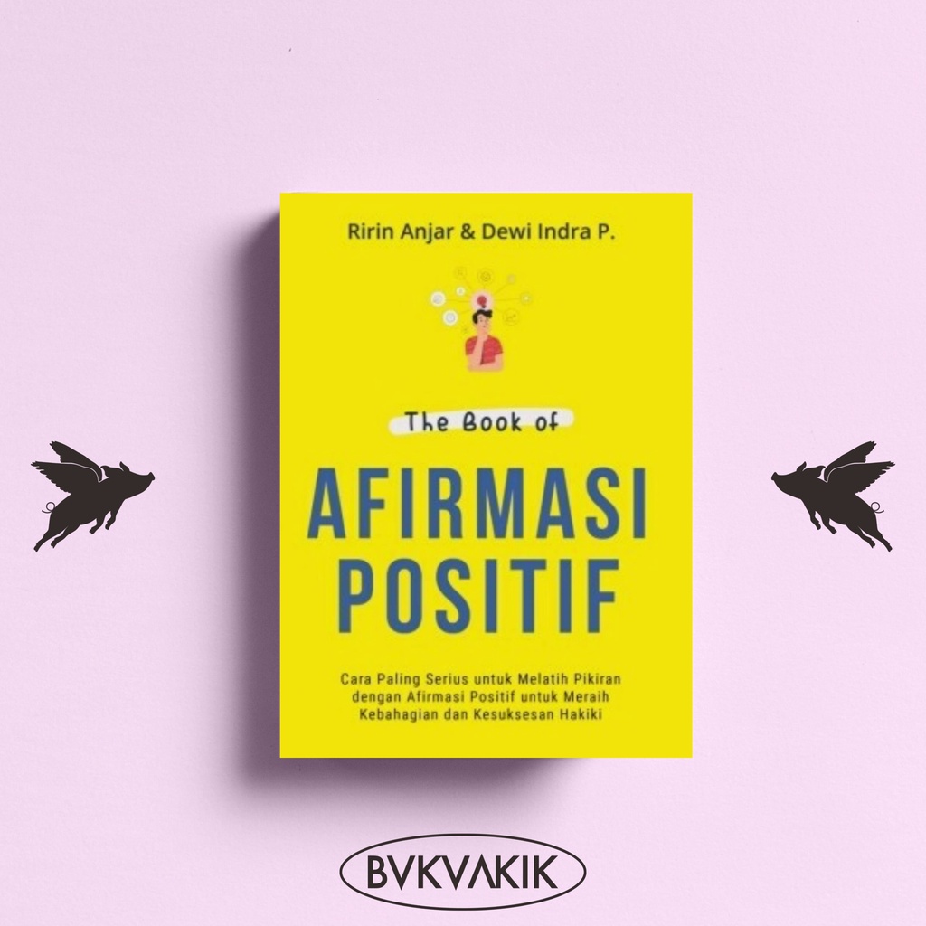 Zoom THE BOOK OF AFIRMASI POSITIF - Ririn Anjar &amp; Dewi Indra P.