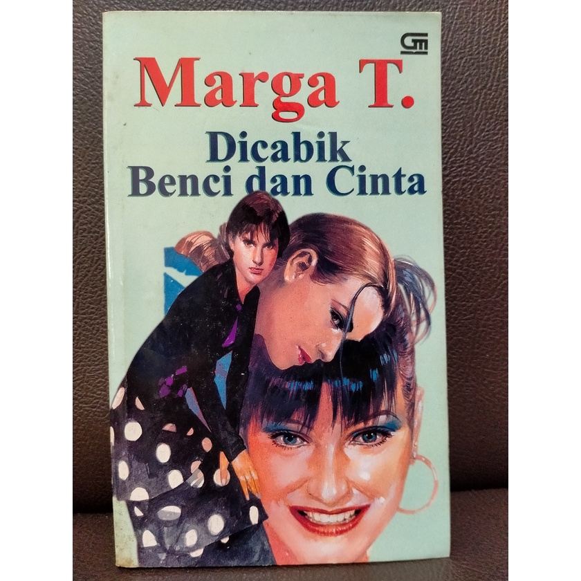 Novel Marga T Dicabik Benci dan Cinta Buku Kesatu Edisi 1998
