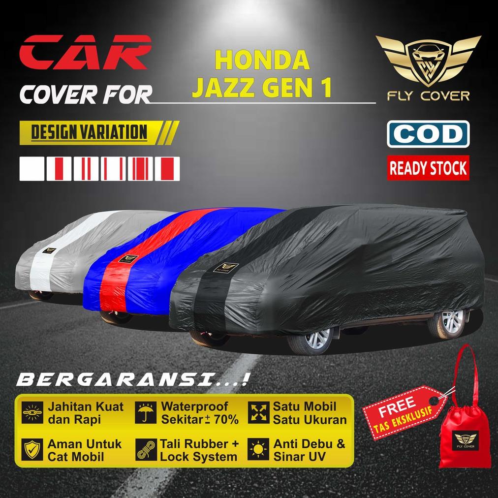Body Cover Mobil JAZZ GEN 1 / Sarung Mobil Honda JAZZ LAMA 2003, 2004, 2005, 2006, 2007 Jas Outdoor
