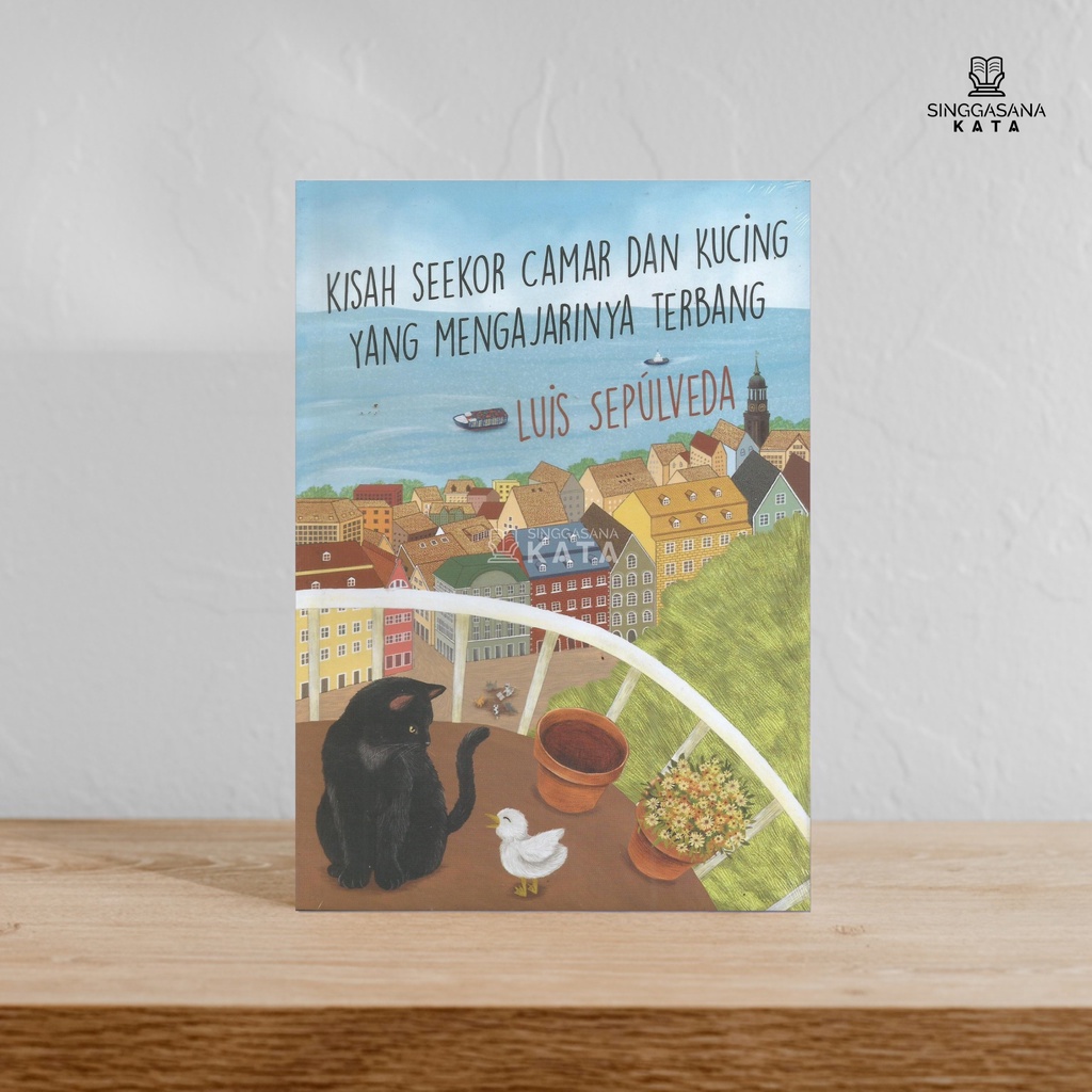 Kisah Seekor Camar dan Kucing yang Mengajarinya Terbang - Luis Sepulveda