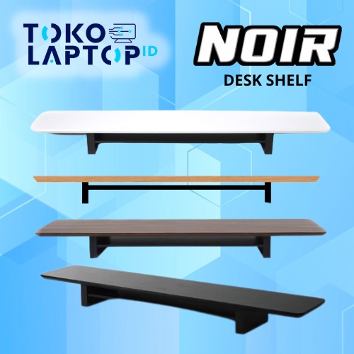 Noir Desk Shelf Monitor Stand Riser Garansi Resmi Meja