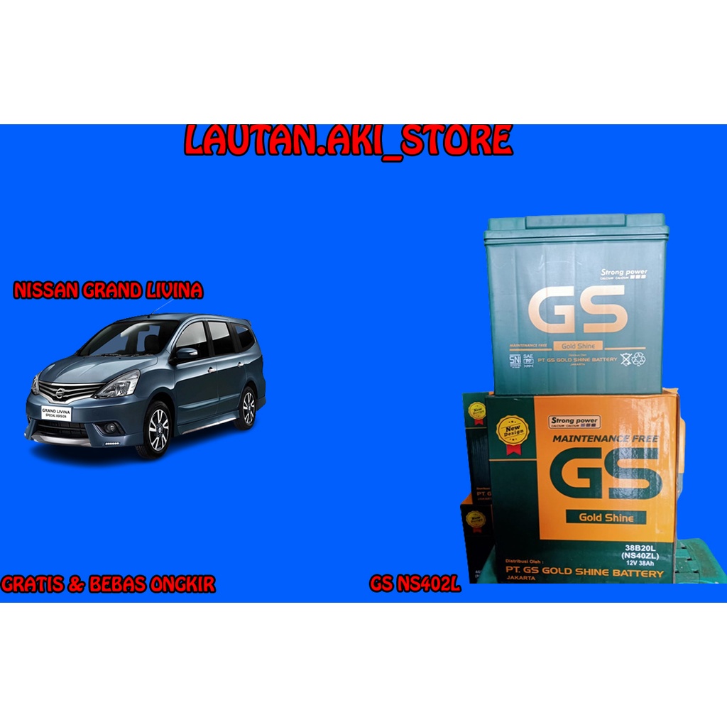 Aki Mobil NISSAN GRAND LIVINA NS40ZL GS GOLD SHINE MF Aki Mobil Agya, Sigra, Cayla, Mobilio, Brio, A