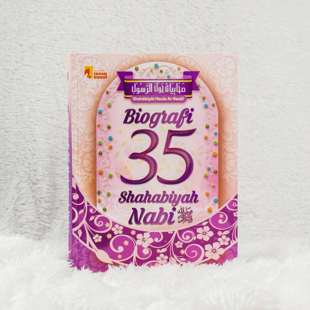 

Biografi 35 Shahabiyah Nabi ﷺ penebit insan kamil