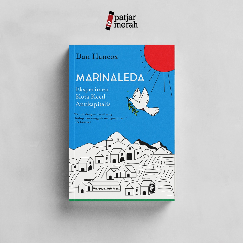 patjarmerah - Marinaleda: Eksperimen Kota Kecil Antikapitalis - Dan Hancox